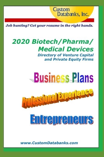 2020 Biotech/Pharma/Medical Devices Directory of Venture Capital and Private Equity Firms: Job Hunting? Get Your Resume in the Right Hands