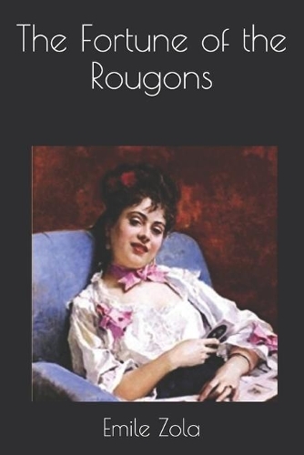 The Fortune of the Rougons