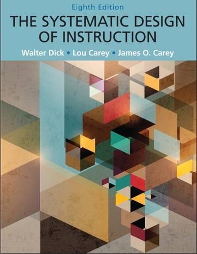 Systematic Design of Instruction, The, Pearson Etext with Loose-Leaf Version -- Access Card Package