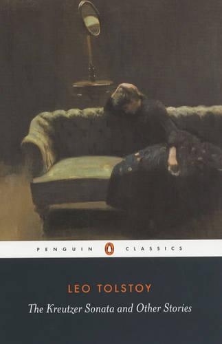 The Kreutzer Sonata and Other Stories