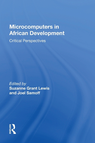 Microcomputers In African Development: Critical Perspectives