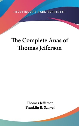 Complete Anas of Thomas Jefferson