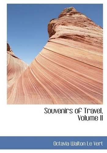 Souvenirs of Travel, Volume II: (English)
