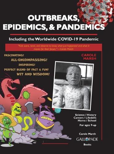 Outbreaks, Epidemics, & Pandemics: Including the Worldwide COVID- 19 Pandemic(2 Germwise)