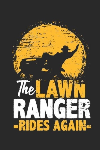 The Lawn Ranger Rides Again