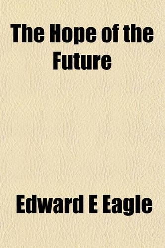 The Hope of the Future: (English)