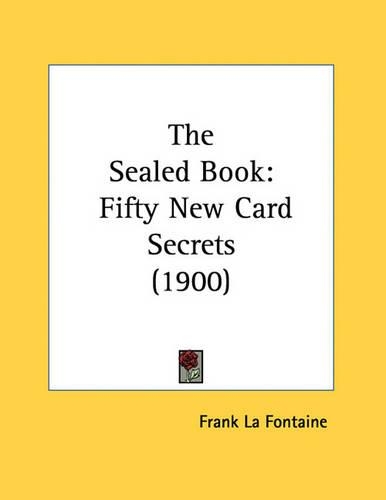 The Sealed Book: Fifty New Card Secrets (1900)