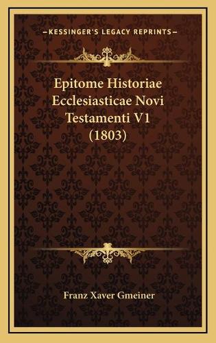 Epitome Historiae Ecclesiasticae Novi Testamenti V1 (1803)