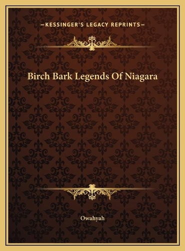 Birch Bark Legends Of Niagara