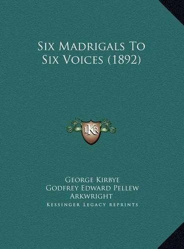 Six Madrigals To Six Voices (1892)