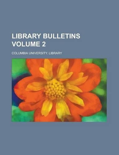 Library Bulletins Volume 2