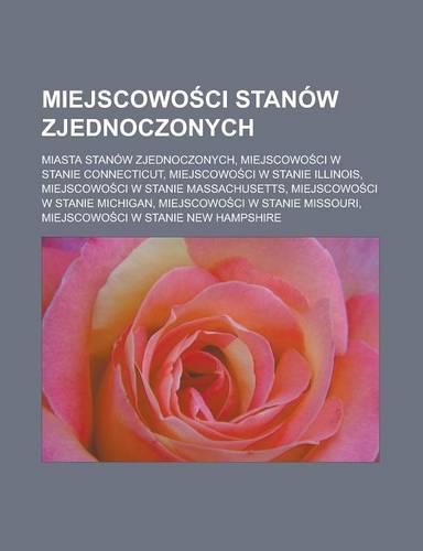 Miejscowo CI Stanow Zjednoczonych: Miasta Stanow Zjednoczonych, Miejscowo CI W Stanie Connecticut, Miejscowo CI W Stanie Illinois, Miejscowo CI W Stanie Massachusetts, Miejscowo CI W (Polish)
