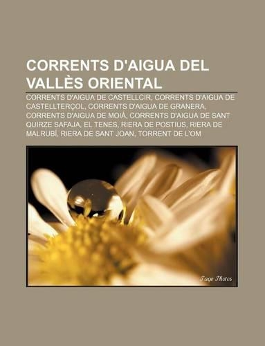 Corrents D'Aigua del Valles Oriental: Corrents D'Aigua de Castellcir, Corrents D'Aigua de Castelltercol, Corrents D'Aigua de Granera(Catalan)