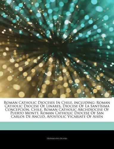 Roman Catholic Dioceses in Chile, Including
