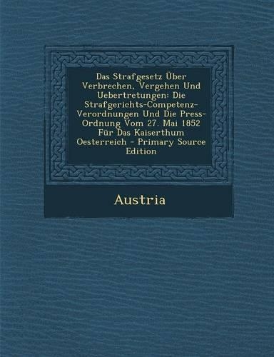 Das Strafgesetz Uber Verbrechen, Vergehen Und Uebertretungen