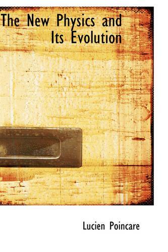 The New Physics and Its Evolution: (English)