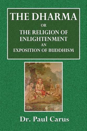 The Dharma, or the Religion of Enlightenment