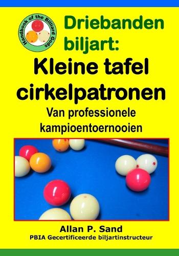 Driebanden biljart - Kleine tafel cirkelpatronen: Van professionele kampioentoernooien
