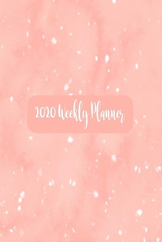 2020 Planner: Personal Time Management 2020 Weekly Planner, Diary Organiser: 6" x 9" 137 Pages