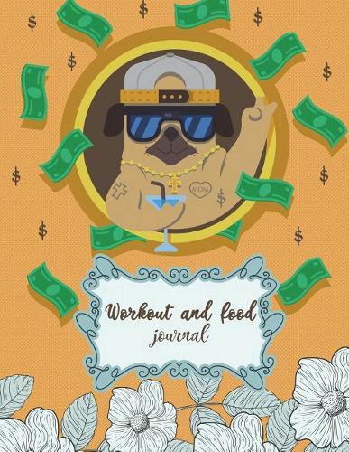 Workout and food journal: Happy Dog, Fitness Journal and Diary Workout log: Gym Training Log Book 120 pages 8.5" x 11"