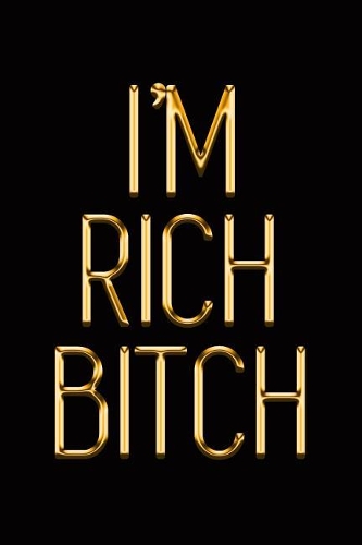 I'm Rich Bitch