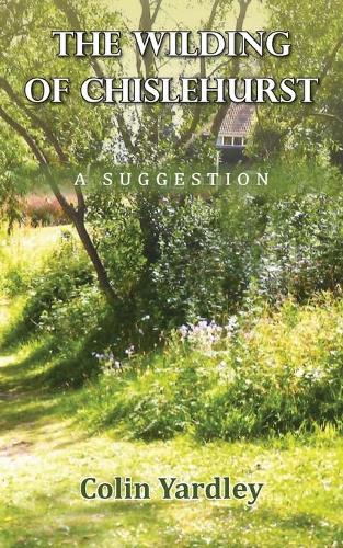 The Wilding of Chislehurst