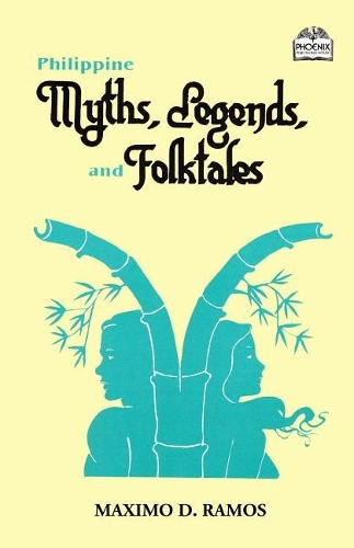 Philippine Myths, Legends, and Folktales