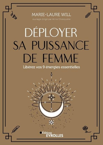 Déployer sa puissance de femme
