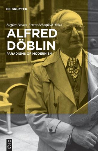Alfred Döblin: Paradigms of Modernism(English)