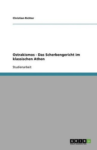 Ostrakismos - Das Scherbengericht im klassischen Athen
