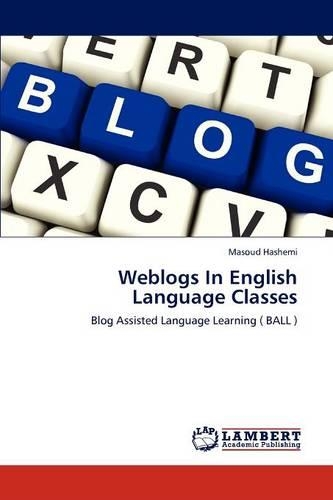 Weblogs In English Language Classes: (English)