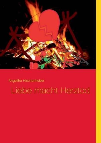 Liebe Macht Herztod