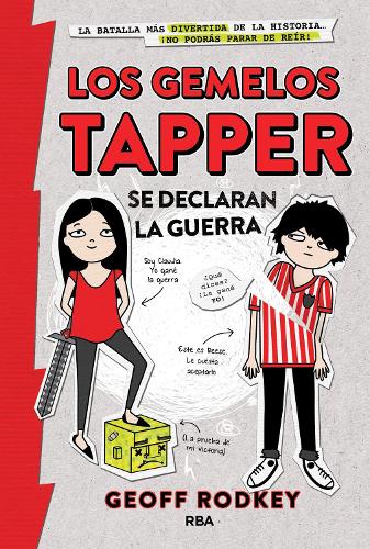 Los gemelos Tapper se declaran la guerra / The Tapper Twins Go to War: (1 Los Gemelos Tapper)