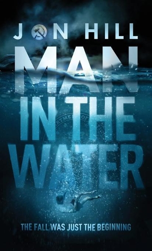 Man In The Water: (1 Jack and Stacey Green Thrillers)