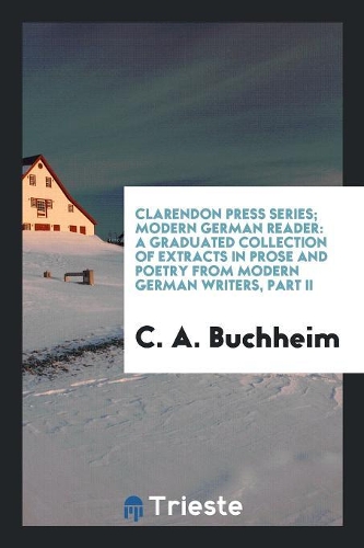 Clarendon Press Series; Modern German Reader