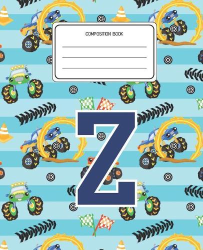 Composition Book Z: Monster Trucks Pattern Composition Book Letter Z Personalized Lined Wide Rule Notebook for Boys Kids Back to School Preschool Kindergarten and Eleme