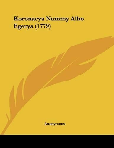 Koronacya Nummy Albo Egerya (1779)