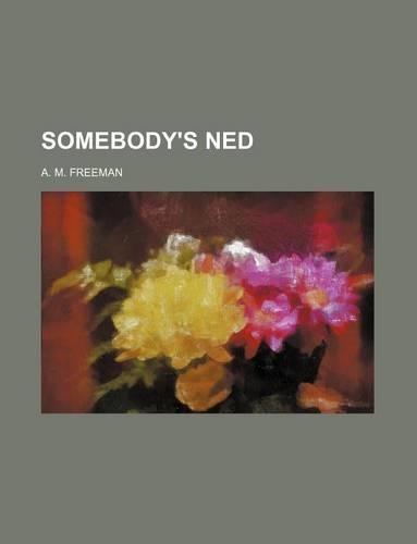 Somebody's Ned: (English)