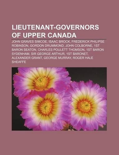 Lieutenant-Governors of Upper Canada