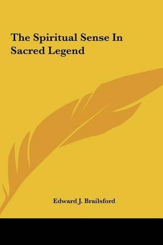 The Spiritual Sense in Sacred Legend