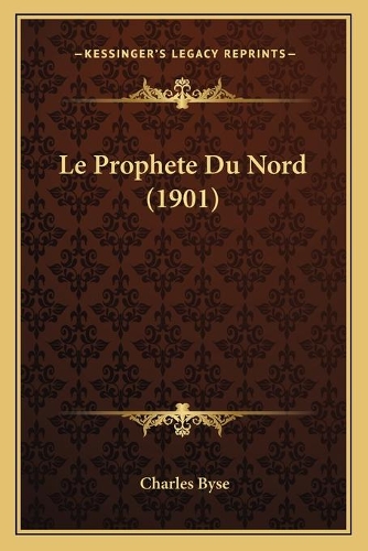 Le Prophete Du Nord (1901): (French)