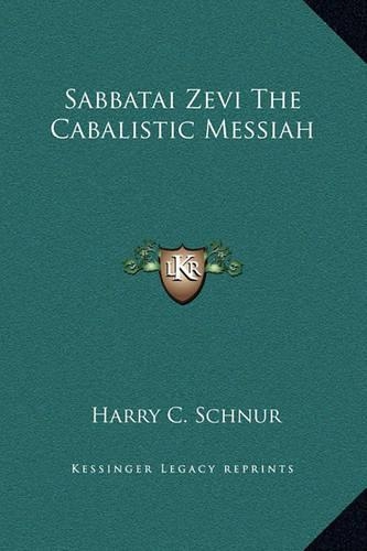 Sabbatai Zevi The Cabalistic Messiah