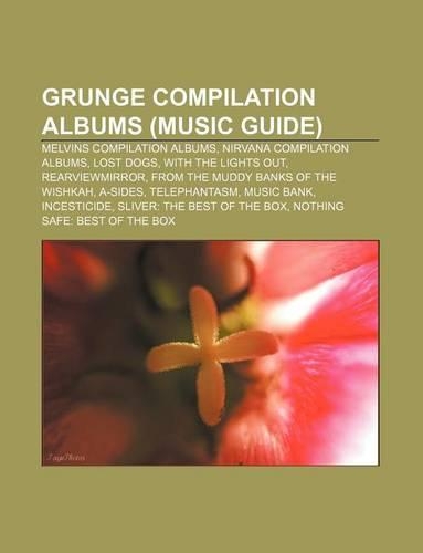 Grunge Compilation Albums (Music Guide)