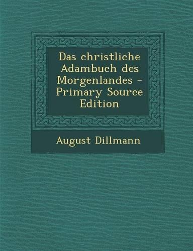 Das Christliche Adambuch Des Morgenlandes