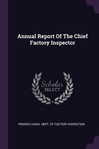 Annual Report Of The Chief Factory Inspector
