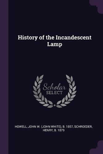 History of the Incandescent Lamp