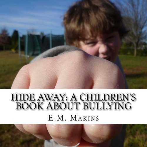 Hide Away: A Children's Book About Bullying(English)