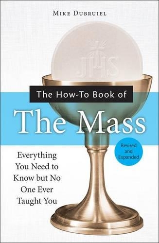 The How-to Book of the Mass: Expanded(How-To Books)