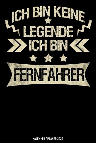 Ich bin keine Legende Ich bin Fernfahrer