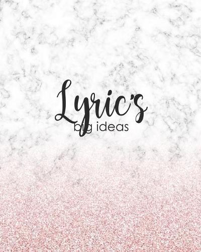 Lyric's Big Ideas